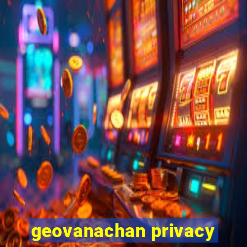 geovanachan privacy